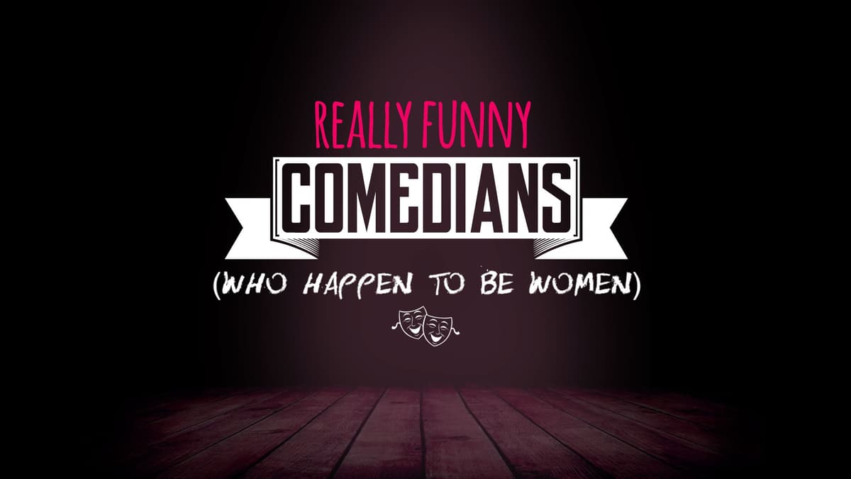 Really Funny Comedians (Who Happen to Be Women) with Mary Houlihan