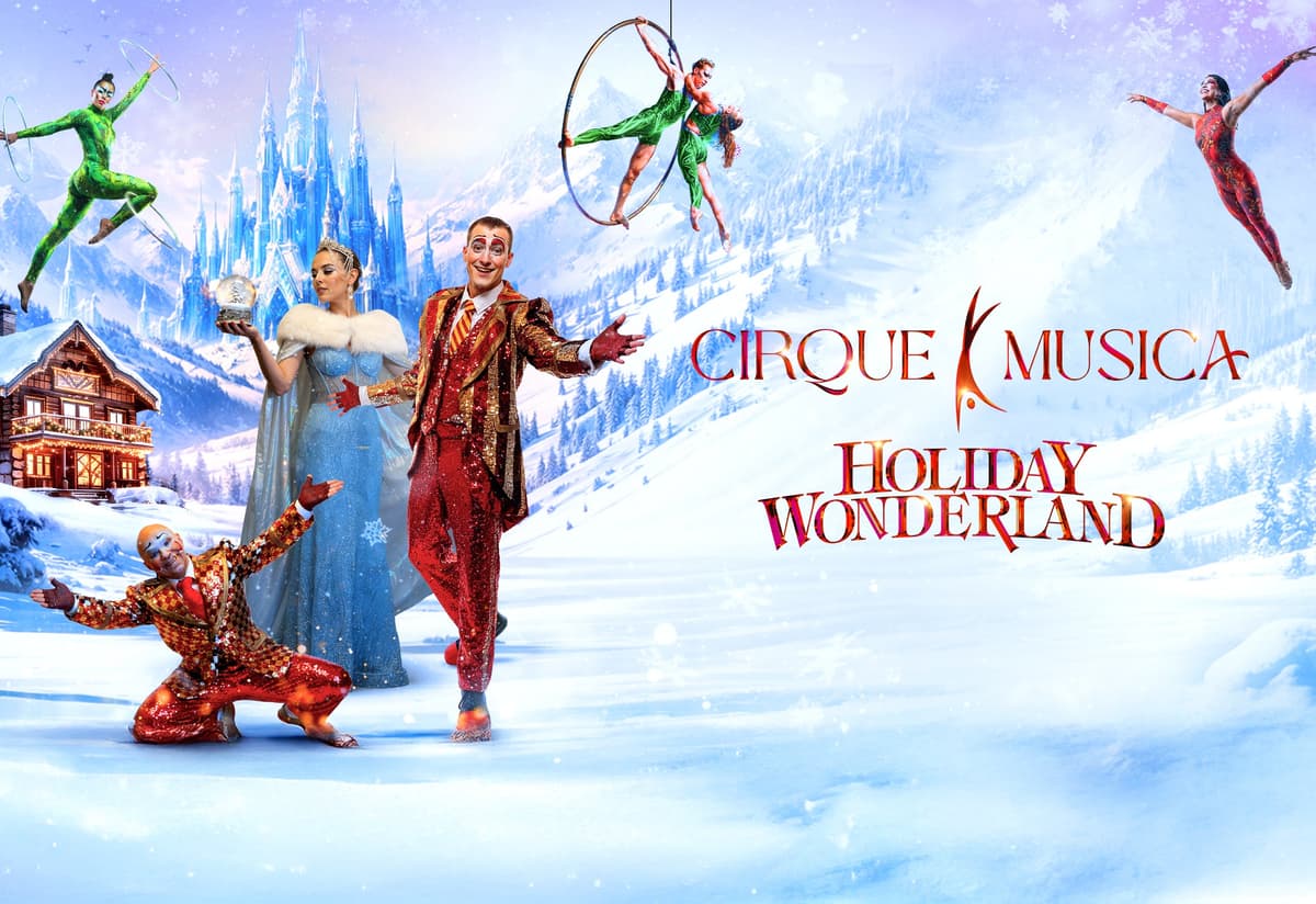 Cirque Musica Holiday Wonderland