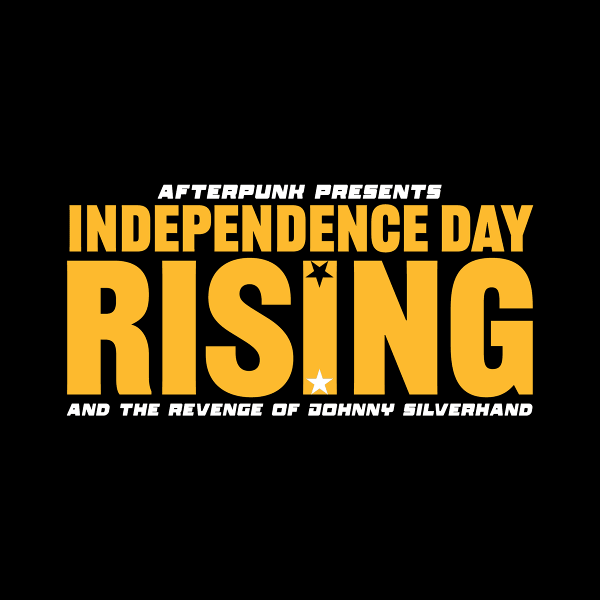 Afterpunk Presents: Independence Day Rising And The Revenge Of Johnny
