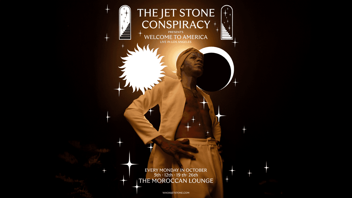The Jet Stone Conspiracy Presents: Welcome to America - Night Three