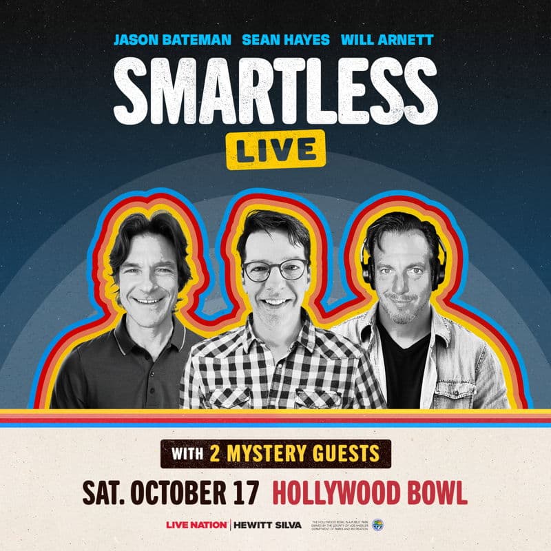 SmartLess Live with Jason Bateman, Sean Hayes, &amp; Will Arnett