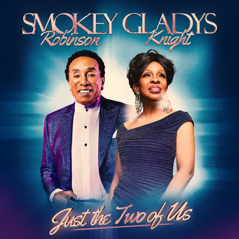 Smokey Robinson &amp; Gladys Knight: Just the Two of Us