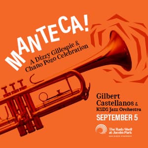 Manteca! A Dizzy Gillespie & Chano Pozo Celebration\nwith GILBERT CASTELLANOS & the KSDS JAZZ ORCHESTRA
