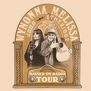 WYNONNA JUDD and MELISSA ETHERIDGE: Raised On Radio Tour