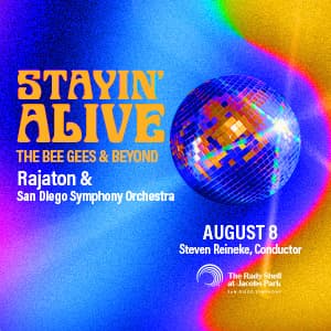 Stayin’ Alive: The Bee Gees & Beyond with RAJATON & the San Diego Symphony Orchestra
